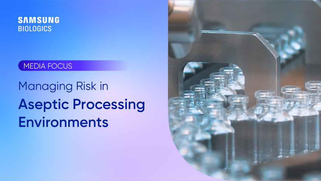 Managing Risk in Aseptic Processing Environments